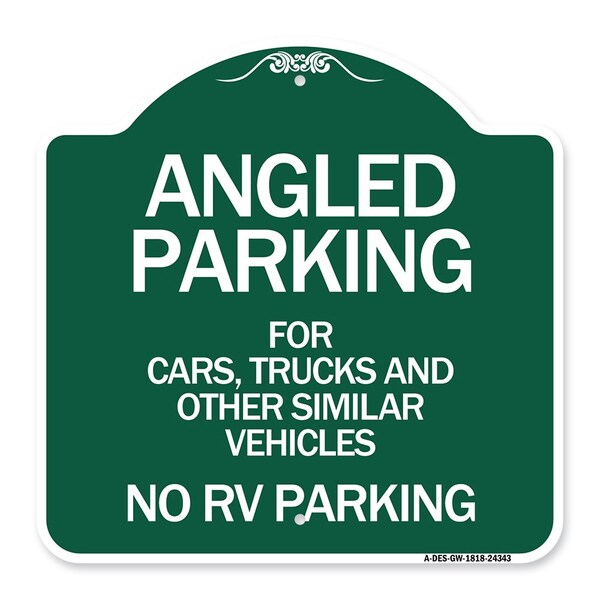 Angled Parking for Cars Trucks and Similar Vehicles-No RV Parking, Green & White, GW-1818-24343